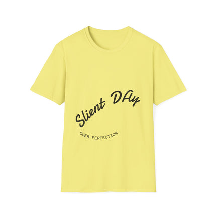 Softstyle T-Shirt - Silent Day Over Perfection Graphic Tee, Relaxed Fit, Everyday Wear, Gift Idea, Casual Style
