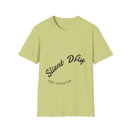 Softstyle T-Shirt - Silent Day Over Perfection Graphic Tee, Relaxed Fit, Everyday Wear, Gift Idea, Casual Style