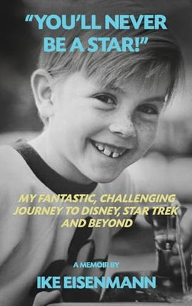 SourcetoHome "You'll Never Be A Star!" My Journey to Disney & Star Trek - General - detail view 2
