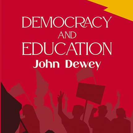 Democracy And Education (English Edition)