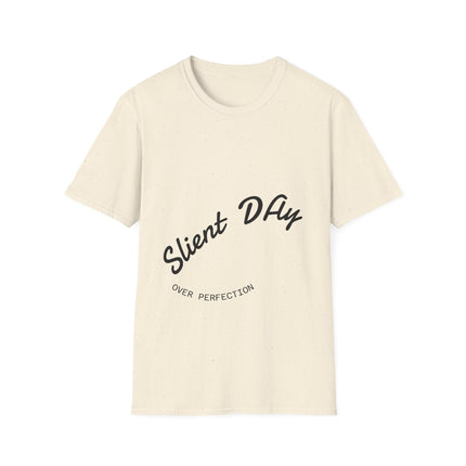 Softstyle T-Shirt - Silent Day Over Perfection Graphic Tee, Relaxed Fit, Everyday Wear, Gift Idea, Casual Style