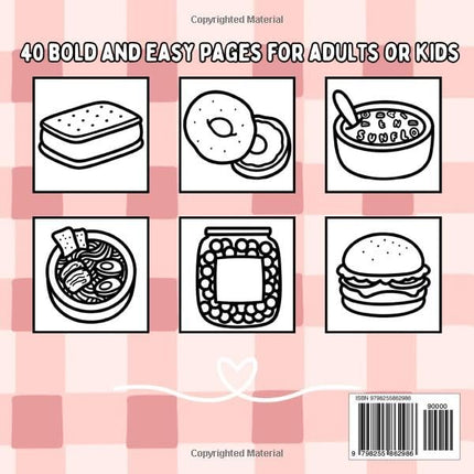Food Mood: Snacks and Food Inspired Bold and Easy Coloring Book for Adults or Kids
