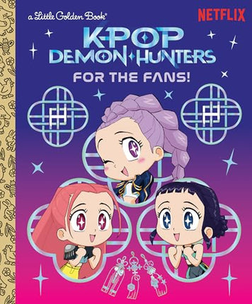 For the Fans! (KPop Demon Hunters): Official Storybook (Little Golden Book): Song, Angela, Golden Books: 9798217233977
