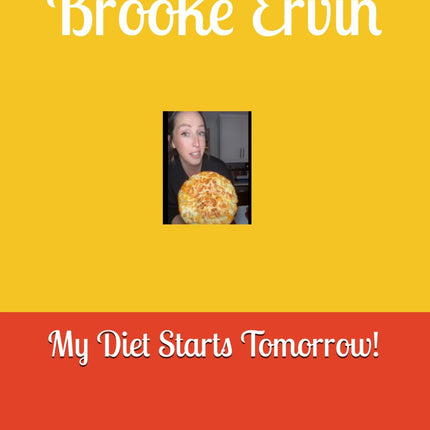 Brooke Ervin: My Diet Starts Tomorrow!