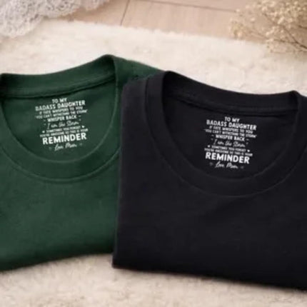 To My Badass Daughter Inspirational Shirt, Personalized Inside Neck Print Tee with Motivational Quote, Loved Beyond Words Daughter Apparel, Inspirational Keepsake for Daughters, Birthday Gift from Mom