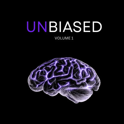 Unbiased: 50 Cognitive Biases That Shape How You Think, Decide, and See the World