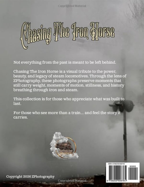 Chasing The Iron Horse: A Photographic Journey Through Steam and Steel