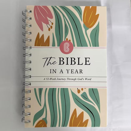 The Bible In A Year A 52-Week Study For Women–Spiral Bound Daily Scripture Reading & Reflection Guide–Chronological Devotional Journey One-Year Bible Companion