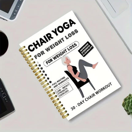 30-Day Chair Yoga Weight Loss Guide – 15-Minute Daily Routine with Illustrated Poses & Progress Tracker for Seniors & Beginners, Spiral-Bound Home Fitness Plan，(5.5x8.3 Inch, Black)