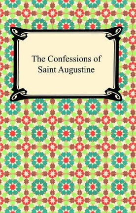 The Confessions of Saint Augustine