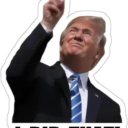 Trump I Did that Stickers, 2.5inch I Did that Trump Sticker 100PCS