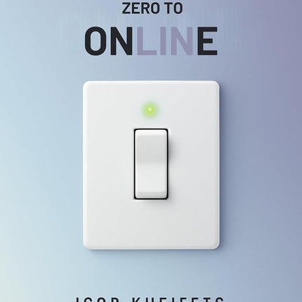 Zero To Online: Everything You Need to Launch, Grow, and Scale a Profitable Online Business Without Wasting Years Figuring It Out