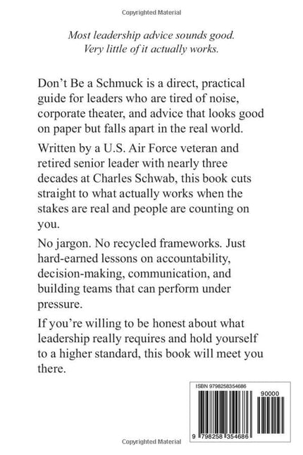 Don't Be a Schmuck: Hard Truths for Leaders