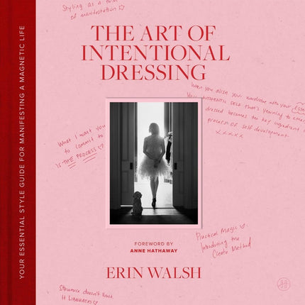 The Art of Intentional Dressing: Your Essential Style Guide for Manifesting a Magnetic Life