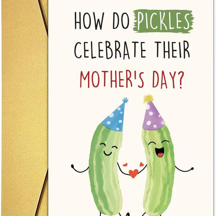 Funny Pickle Pun Mother's Day Card, Humorous Mother's Day Card Gift from Daughter Son Children Bestie Husband, Mothers Day Gift for Mom Wife Best Friend