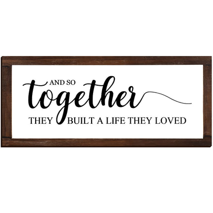 Together They Built a Life They Loved Rustic Wood Sign, Classic