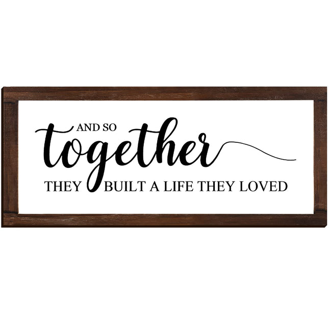 Together They Built a Life They Loved Rustic Wood Sign, Classic