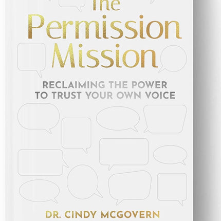 The Permission Mission: Reclaiming the Power to Trust Your Own Voice