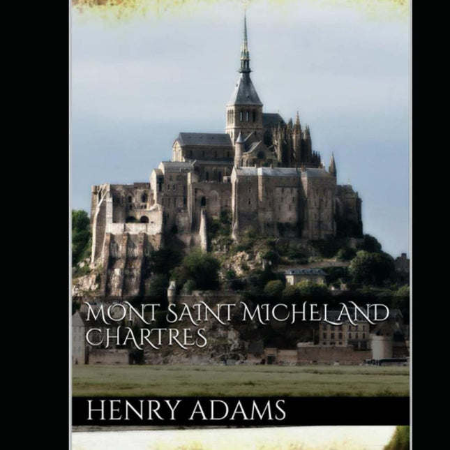 Mont-Saint-Michel and Chartres