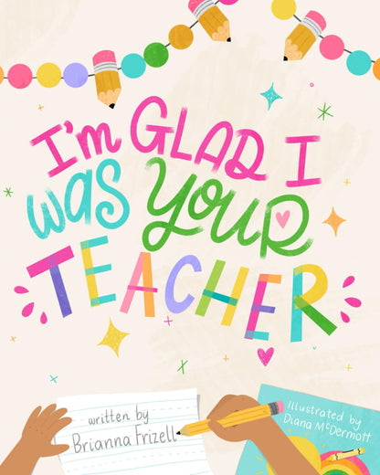 I'm Glad I Was Your Teacher