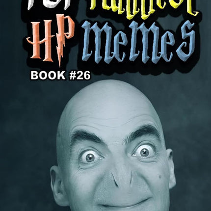 101 FUNNIEST HP MEMES: BOOK 26