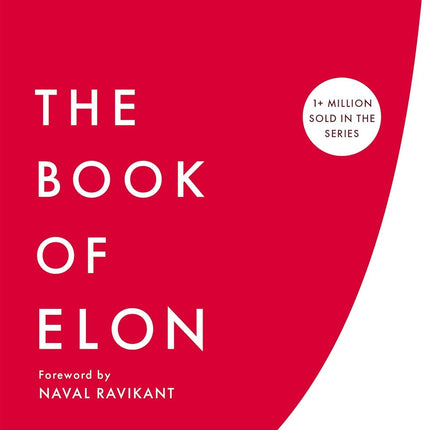 The Book of Elon: A Guide to Purpose and Success