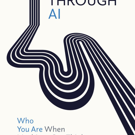 Leading Through AI: Who You Are When Machines Can Think