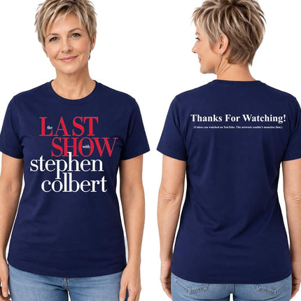 Stephen Colbert Tshirt, The Last Show Stephen Colbert 2026 Shirt, Thanks for Watching Unisex T-Shirt Multicolor