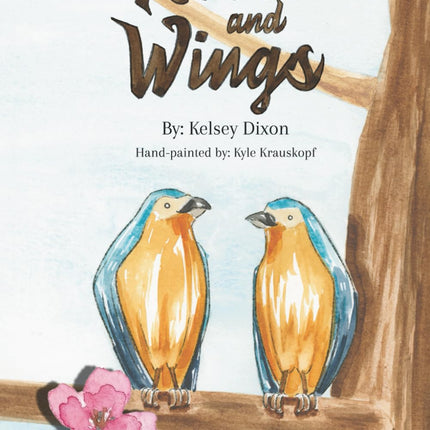 Roots and Wings: A Heartwarming Tale of Home, Adventure, and Growing Together (Watercolor Edition)