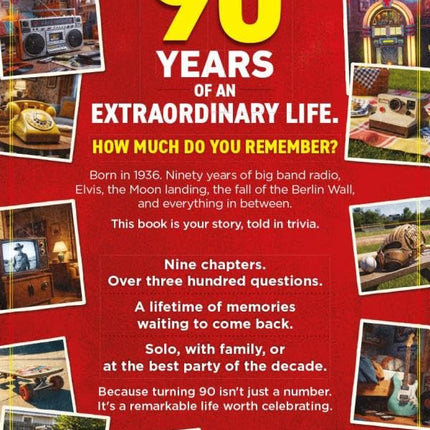 The Ultimate 90th Birthday Trivia Book: Nostalgic Trivia, Quizzes, and Best Memories for 90-Year-Olds (90th Birthday Gift) (2026 Edition)