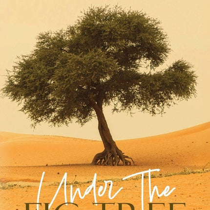 Under the Fig Tree: God's Faithfulness in Every Season