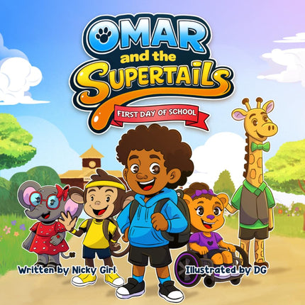 Omar and the SuperTails: First Day of School: A Confidence-Building Back-to-School Picture Book About Friendship, Inclusion, and Being Yourself