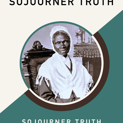 Narrative of Sojourner Truth (AmazonClassics Edition)