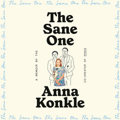 The Sane One: A Memoir
