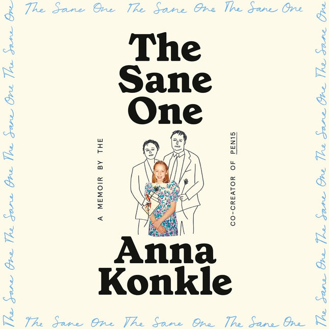 The Sane One: A Memoir