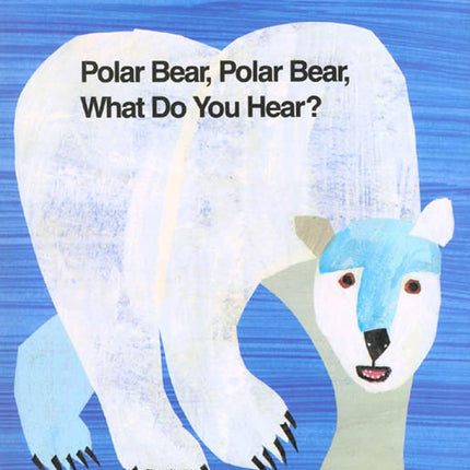 Polar Bear, Polar Bear, What Do You Hear? (Brown Bear and Friends)