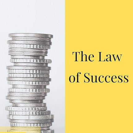 The Law of Success: In Sixteen Lessons