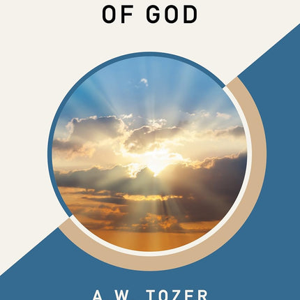 The Pursuit of God (AmazonClassics Edition)