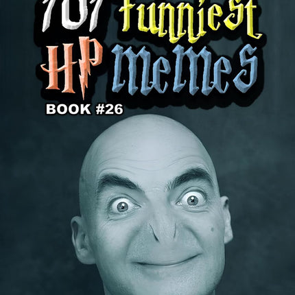 101 FUNNIEST HP MEMES: BOOK 26