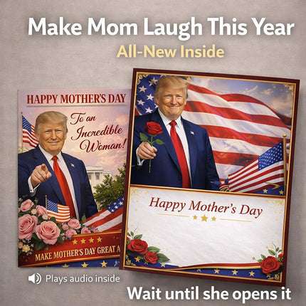 Funny Trump Talking Mother's Day Card with Audio Voice Message – Make Mother's Day Great Again – Recorded Greeting Card for Mom from Son Daughter Husband – Unique Gift