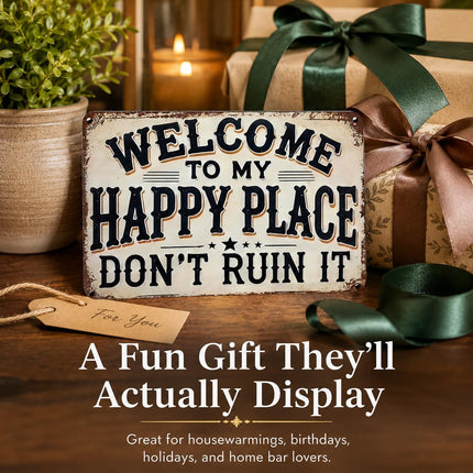 Welcome to My Happy Place Don't Ruin It Sign, 8x12 Inch Rustic Aluminum Hanging Plaque, Decorative Metal Wall Art for Home, Office, Bar, Kitchen, Bedroom