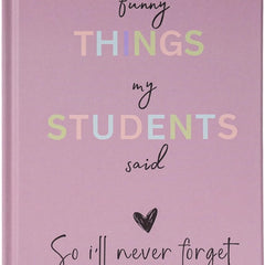 Teacher Appreciation Gift Notebook,Funny Teacher Gift,“Funny Things My