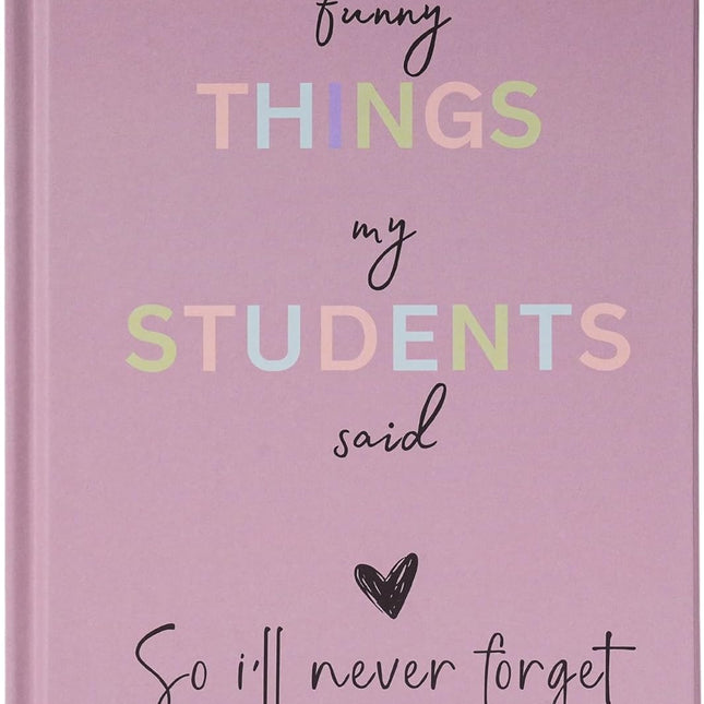 Teacher Appreciation Gift Notebook,Funny Teacher Gift,“Funny Things My