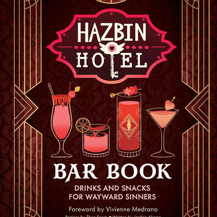 The Hazbin Hotel Bar Book: Drinks and Snacks for Wayward Sinners