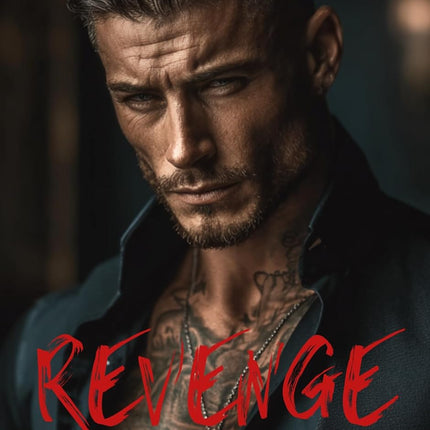 Revenge : An Enemies to Lovers Mafia Romance