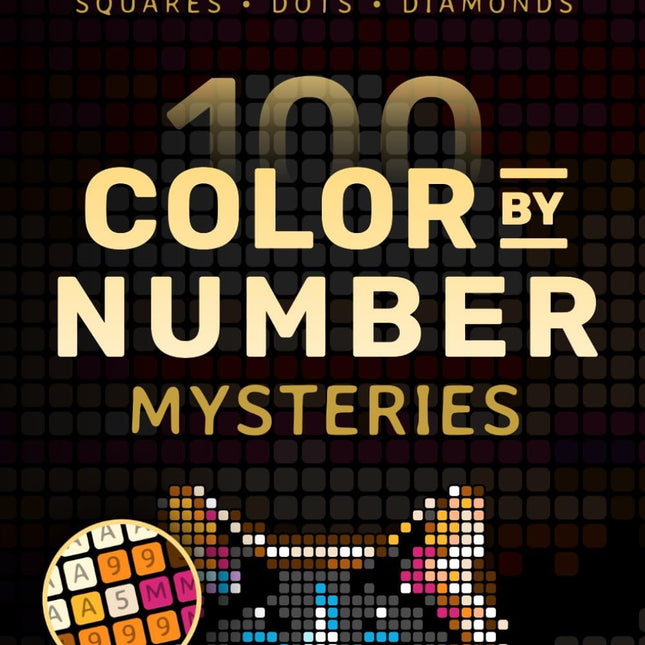 100 Color by Number Mysteries: Adult Mosaic Coloring Book