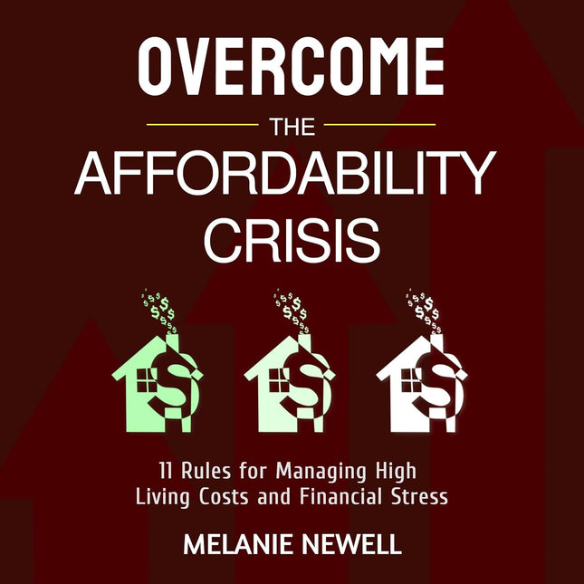 SourceToHome FuenteACasa Overcome the Affordability Crisis: 11 Rules for Managing High Living Costs — Home & Lifestyle