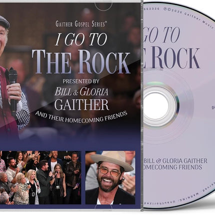 I Go to the Rock: Presented by Bill & Gloria Gaither and Their Homecom