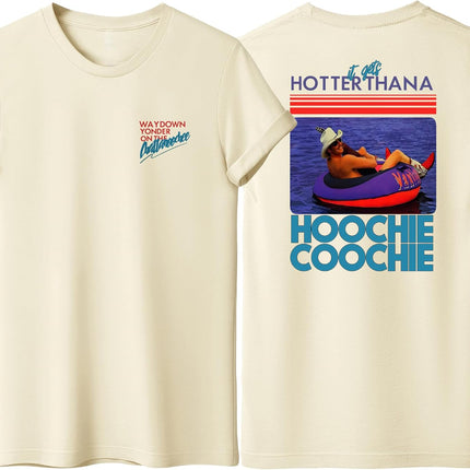 It Gets Hotter Than A Hoochie Coochie Shirt, Chattahoochee Retro 90s Country T-Shirts, Unisex Adult Size S - 2XL