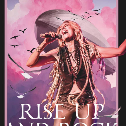 Rise Up and Rock: A Front Woman's Journey